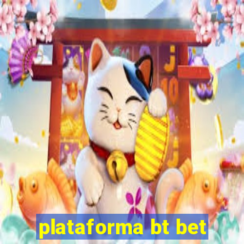 plataforma bt bet